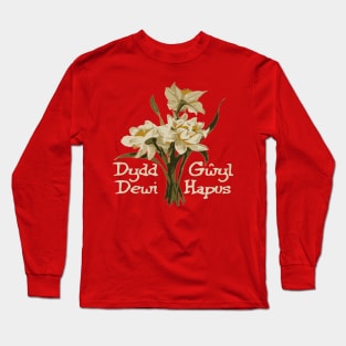 Dydd Gwyl Dewi Hapus With March Daffodils Long Sleeve T-Shirt